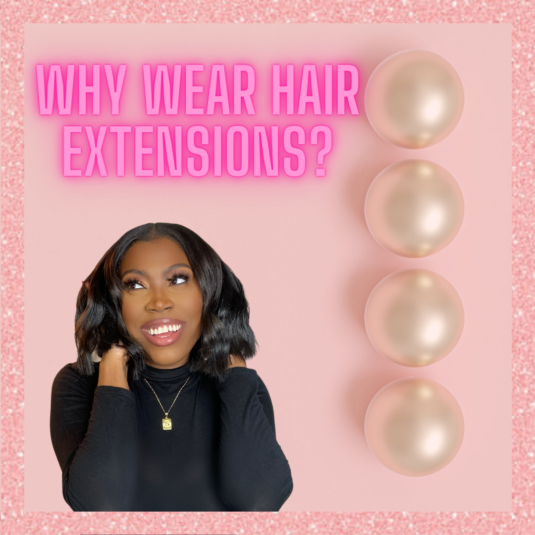 Why wear hair extensions Strandz of Pearls